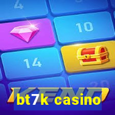 bt7k casino